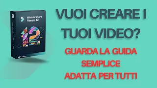 Filmora 12. GUIDA BASE PER PRINCIPIANTI. Crea i tuoi video.