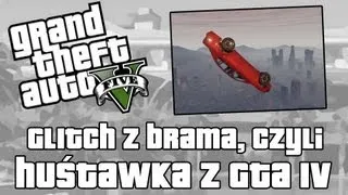 GTA V: Glitch z bramą, ala Huśtawka z GTA IV (Tutorial/Poradnik/Lokalizacja)