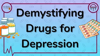 Demystifying Drugs for Depression Video