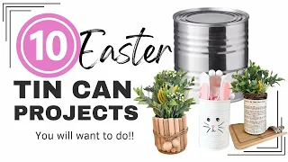 10 Beautiful Easter Basket & Decor Tin Can Crafts