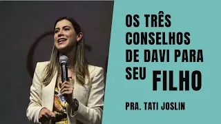 OS 3 CONSELHOS DE DAVI PARA SEU FILHO| Pregação Culto Kids | Tati Joslin