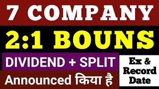 7 Stocks दे रहे धमाकेदार | BONUS, SPLIT & DIVIDEND | 2:1 Bouns 10:1 Split& Dividend| @stock 365|