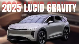 2025 Lucid Gravity SUV First Look