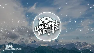 Paul Choi - Home (Faramiz Remix Bootleg) [Hardstyle Gospel]