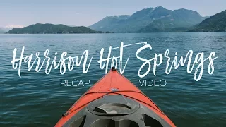 Harrison Hot Springs | Travel Recap Video with Canon G7X