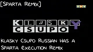 [Sparta Remix] Klasky Csupo Russian Has a Sparta Execution Remix