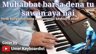 Muhabbat Barsa Dena Tu | Keyboard cover by Umer Keyboardist