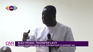Support e-levy so we can build infrastructure - Roads Minister to contractors | Citi Newsroom