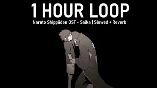 Naruto Shippūden OST - Saika | Slowed + Reverb [1 Hour Loop]