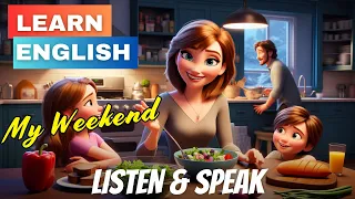 My Weekend | Improve Your English | English Listening & Speaking Practice