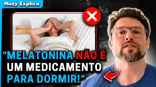 ⚠️MELATONINA NÃO SERVE PARA DORMIR MELHOR? Entenda! | Muzy Explica