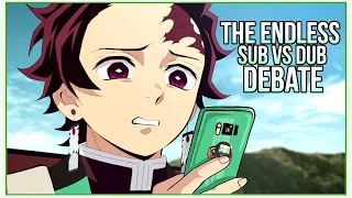 The Endless Sub vs Dub Debate