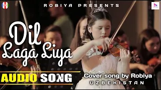 Dil Laga Liya (Cover Song by ROBIYA) BOLLYWOOD WITH UZBEKISTAN