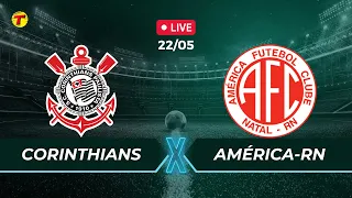 Corinthians x América/RN - Copa do Brasil #AOVIVO - 22/05/24 #corinthians