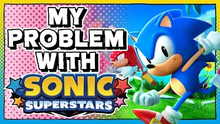 Sonic Superstars Doesn't Feel Right