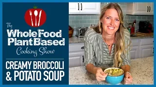 Creamy Plant Based Vegan Broccoli & Potato Soup to Warm Your Soul