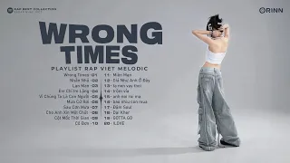 WRONG TIMES, LAN MAN, EM CHỈ IM LẶNG, NHẮN NHỦ ※ Rap Việt 2024 ※ Những Bản Rap Xu Hướng 2024