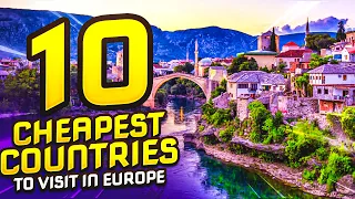 Escape to Europe: Top 10 Cheapest Countries to Explore in Europe!