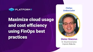 Maximize cloud usage and cost efficiency using FinOps best practices