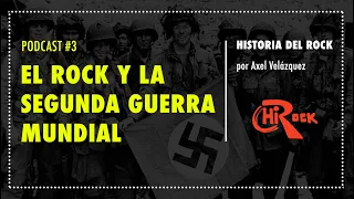 Podcast #3 El Rock y la Segunda Guerra Mundial