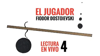📕EL JUGADOR - Fiodor DOSTOIEVSKI  - LECTURA EN VIVO 4.  Libros leídos en español completos.