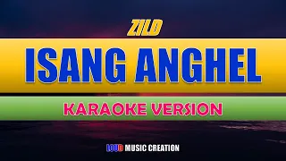 Isang Anghel Zild - KARAOKE - LYRICS