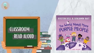READ ALOUD - "The World Needs More Purple People" by Kristen Bell and Benjamin Hart