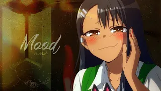 Ijiranaide, Nagatoro San「AMV」- Mood