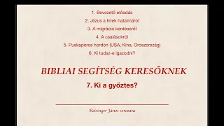 Bibliai segítség keresőknek 7. - Ki a győztes?