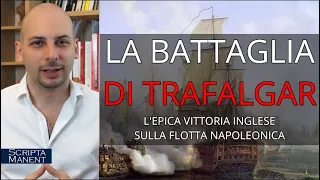 La battaglia di Trafalgar: Nelson annienta la flotta napoleonica