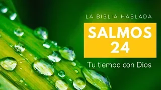 La Biblia Hablada 📖 🎤 Salmos 24 El rey de gloria 👑RV1960