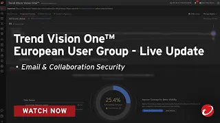 Live Update - Trend Vision One - European User group #8