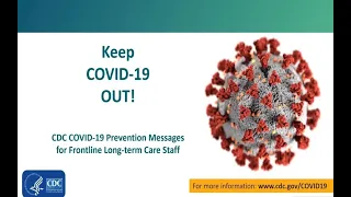 CDC COVID-19 Prevention Messages for Front Line Long-Term Care Staff: Keep COVID-19 Out!