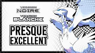 POKÉMON NOIR & BLANC | Presque excellent