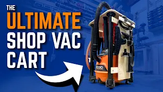 A Super ORGANIZED Dustopper Ridgid Shop Vac Cart