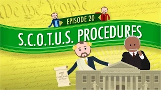 Supreme Court of the United States Procedures: Crash Course Government and Politics #20