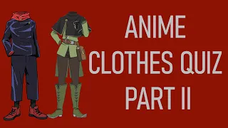 Anime Clothes Quiz (25 character | Easy - Hard) Part 2