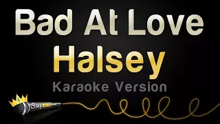 Halsey - Bad At Love (Karaoke Version)