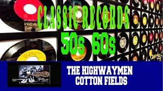 THE HIGHWAYMEN - COTTON FIELDS