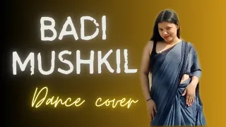 Badi mushkil | dance cover | priyanshi upreti