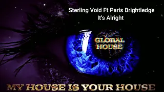 Sterling Void & Paris Brightledge ~ It's Alright ~ Global House Select.