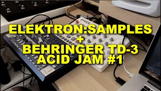 Elektron:Samples and Behringer TD-3 ACID Jam #1