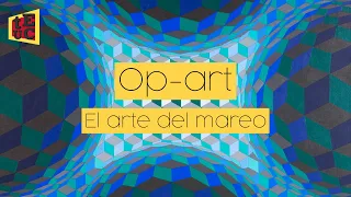 OP ART / CINETISMO: El Arte del Mareo (ESCHER, VASARELY, SOTO) || Arte Contemporáneo