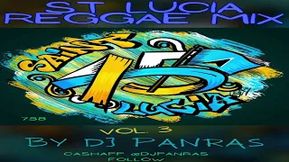 St. Lucia Reggae Mix Vol. 3 By DJ Panras (Independence 45)