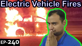 Electric Vehicle Fires Explained {Science Thursday Ep240}