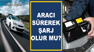 ARACI SÜREREK AKÜ ŞARJ OLUR MU? AKÜ ŞARJI NE KADAR SÜRER? BÖL-4