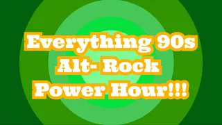 Everything 90s  - Alternative Rock Power Hour