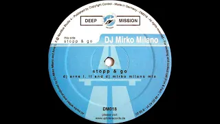 DJ Mirko Milano - Stopp & Go (DJ Arne L. II And DJ Mirko Milano Mix) [HQ]