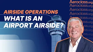 What Is an Airport Airside? | Aeroclass Lessons