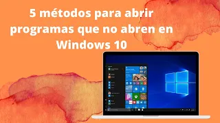 5 Métodos Para Solucionar Problema: "Windows 10 No Abre Programas" - 2021.